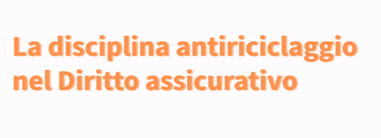 La disciplina antiriciclaggio nel Diritto assicurativo